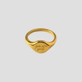 You Are Gold Signet Ring